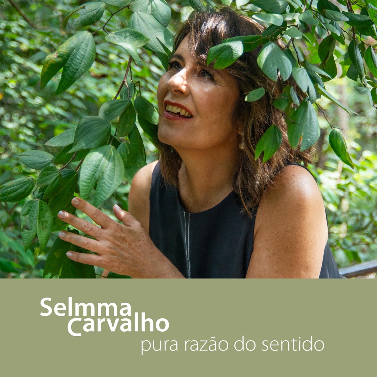 Selmma Carvalho - Pura Razão do Sentido Selmma Carvalho - Pura Razão do Sentido